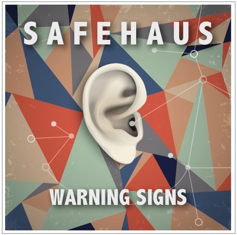 Safehaus, Warning Signs